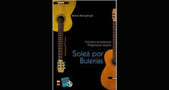Estudios progresivos para Guitarra Flamenca. Soleá por Bulerías (Libro/DVD)