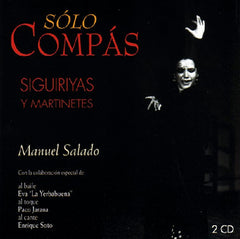 "Sólo Compás" Siguiriyas y Martinetes (2 CDs) | "Sólo Compás" Siguiriyas y Martinetes (2 CDs)
