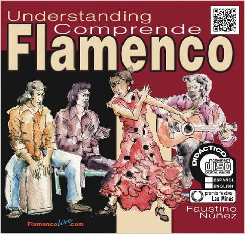 Understanding Flamenco (Book/CD) by Faustino Núñez | Comprende el flamenco Libro-CD didáctico Faustino Núñez