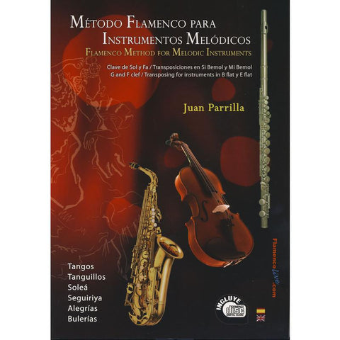 Flamenco Method for Melodic instruments, Juan Parrilla (1 Book + 1 Cd) |  Método flamenco para instrumentos melódicos Juan Parrilla (Libro + Cd)