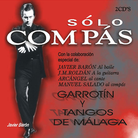 "Sólo Compás" Garrotín y Tangos de Málaga (2 CDs) | "Sólo Compás" Garrotín y Tangos de Málaga (2 CDs)